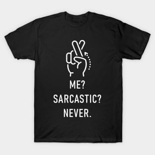 Me Sarcastic Never T-Shirt